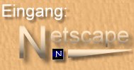 Eingang zu CAB f�r den Netscape Explorer